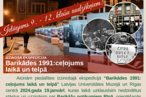 IZZINOŠĀ EKSPEDĪCIJA "BARIKĀDES 1991:CEĻOJUMS LAIKĀ UN TELPĀ" - 19.01.2024.