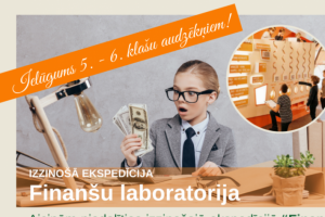 IZZINOŠĀ EKSPEDĪCIJA "FINANŠU LABORAORIJA"- 10.05.2024.