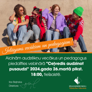 Vebinārs vecākiem un pedagogiem “Ceļvedis audzinot pusaudzi”